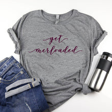 Load image into Gallery viewer, Get Merloaded Wine Lovers Triblend Shirt