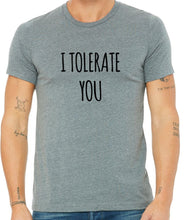 Load image into Gallery viewer, I Tolerate You Valentine&#39;s Day Shirt