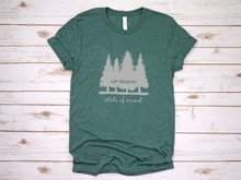 Load image into Gallery viewer, Up North State of Mind Shirt