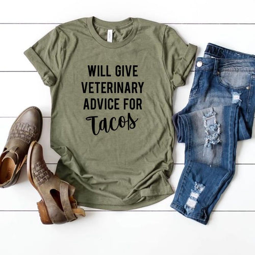 Will Give Veterinary Advice for Tacos Shirt