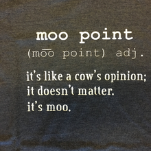 Load image into Gallery viewer, Moo Point - Joey Friends Quote