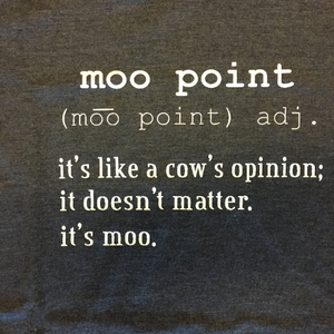 Moo Point - Joey Friends Quote